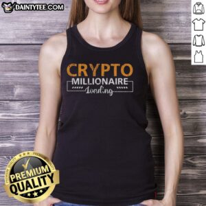 Nice Crypto Millionaire Loading T-Shirt - Image 4
