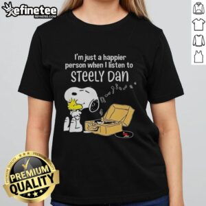 Original Snoopy tee featuring 'I'm Just A Happier Person When I Listen To Steely Dan' design for ladies.