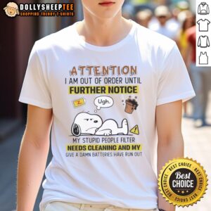 Alt Text: Funny Snoopy t-shirt with 'Out of Order' message, perfect for those needing a break from annoying people.