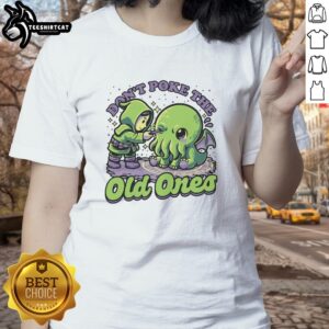 Alt Text: Original Cthulhu Joke Ritual Ladies Tee - Don't Poke the Old Ones design featuring a whimsical Cthulhu graphic.