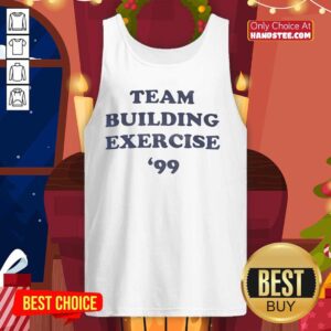 Original Team Building Exercise 99 tank top featuring a colorful design, perfect for team events and activities.