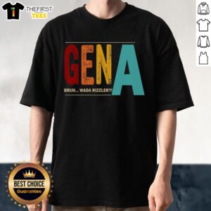 Premium Gena Gen Bruh Wada Rizzler T-Shirt