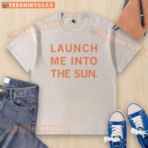 Nice Launch Me Into The Sun washed t-shirt featuring a vibrant sun graphic on a soft, relaxed-fit fabric.