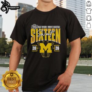 Alt Text: Premium Michigan Wolverines 2026 NCAA Women's Basketball Tournament Sweet 16 T-Shirt, showcasing team pride and March Madness.
