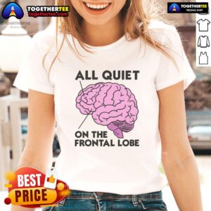 Top All Quiet On The Frontal Lobe Ladies Tee featuring a stylish design perfect for neuroscience enthusiasts.