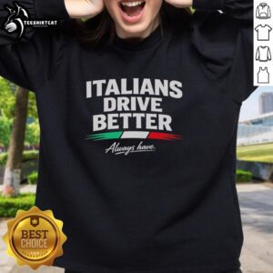 Retro sweatshirt featuring 'Premium Italians Drive Better' flag design, perfect for stylish, comfortable casual wear.