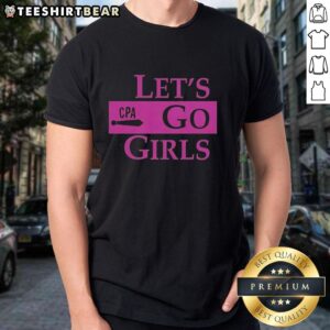 Alt Text: Top Let's Go Girls CPA T-Shirt design featuring bold text and vibrant colors, perfect for spirited celebrations.