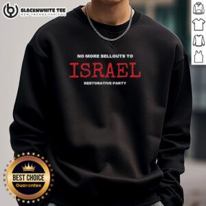 Nice No More Sellouts to Israel Sweatshirt, showcasing bold text and a stylish design for activists and supporters.