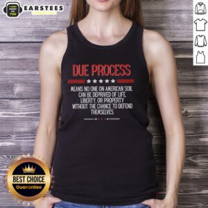 Awesome Due Process tank top design highlighting the importance of life and liberty for all on American soil.