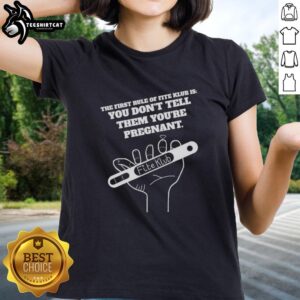 Premium The First Rule Of Fite Klub Is You Don't Tell Them You’re Pregnant T-Shirt - Image 3