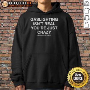 Cozy Official Gaslighting Isn't Real You're Just Crazy Hoodie in black, perfect for expressing unique style and humor.
