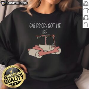 Good Gas Price Got Me Like Sweatshirt featuring a playful graphic, perfect for gas price enthusiasts and casual wear.