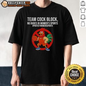 Awesome Team Cock Block No Dudes In Women's Sports T-Shirt featuring bold graphic design promoting female empowerment in sports.