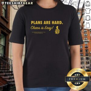 Pretty Plans Are Hard, Chaos Is Easy Ladies Tee stylish graphic t-shirt featuring a motivational quote for women.