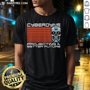 Awesome Cyberdyne Projecting A Better Future Robot Company T-Shirt featuring a futuristic robot design and vibrant colors.