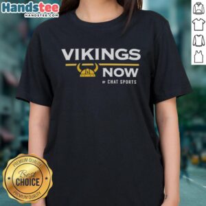 Nice Vikings Now Ladies Tee from Chat Sports, featuring a stylish design for female fans of the Minnesota Vikings.