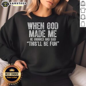 Awesome When God Made Funny Christian Faith Religious Sweatshirt featuring a humorous design and vibrant colors.