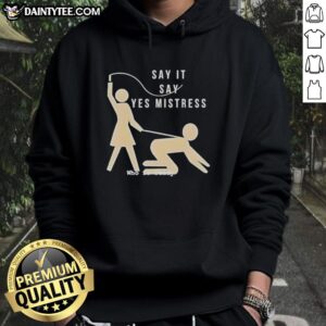 Funny Say It Say Yes Mistress Ho Is Ready Stickman Hoodie design featuring a playful stickman illustration.
