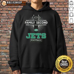 Top New York Jets hoodie featuring 'God First, Family Second, Then Jets Football' design for fans and supporters.