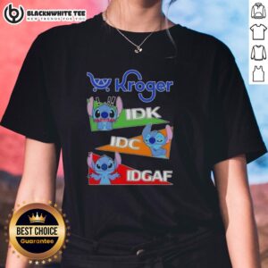 Top Stitch X Kroger 'Idk I Don't Know IDC I Don't Care IDGAF' Ladies Tee design featuring bold text on a stylish shirt.