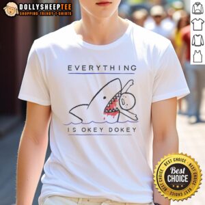 Premium Everything Is Okey Dokey T-Shirt in vibrant colors, showcasing a fun and casual design for everyday wear.