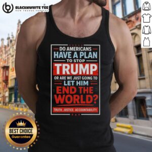 Top Do Americans Have a Plan to Stop Trump tank top featuring bold text and a graphic design, perfect for political activism.