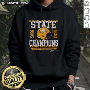 Hot Avon Football Back to Back State Champs Hoodie showcasing team pride and championship spirit.