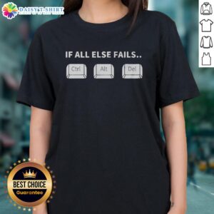 Nice If All Else Fails Ctrl Alt Delete Ladies Tee featuring a stylish graphic design for tech lovers.