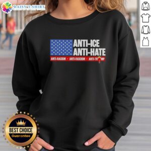 Good Anti-Ice Anti-Hate Anti-Racism Anti-Fascism Anti-Trump Us Flag Sweatshirt, promoting social justice and unity.