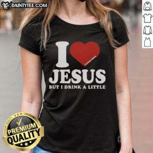 Official I Love Jesus But I Drink A Little ladies tee in stylish design, perfect for casual wear and expressing faith.