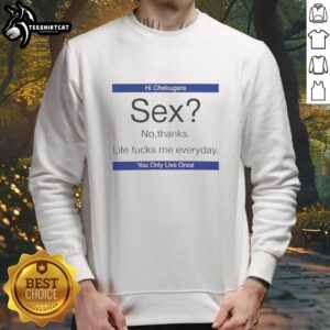 Alt Text: Nice Sex No Thanks sweatshirt featuring bold text, perfect for expressing a humorous take on life's challenges.