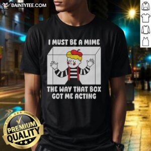 Alt Text: Official I Must Be A Mime T-Shirt featuring a humorous box graphic, perfect for mime enthusiasts and comedy lovers.