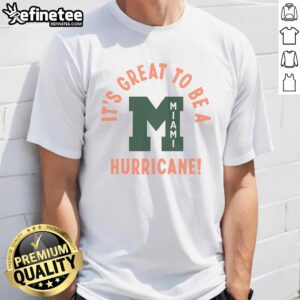 Vintage Miami Hurricanes T-Shirt featuring 'Good It's Great To Be A Miami Hurricane' slogan, perfect for fans.