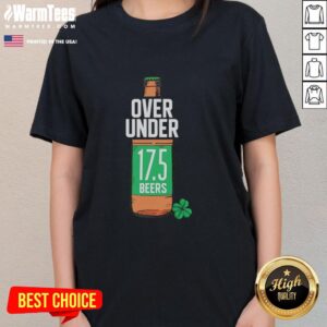Hot St Paddy's Over Under 17.5 Beers Ladies Tee featuring festive green design for St. Patrick's Day celebrations.