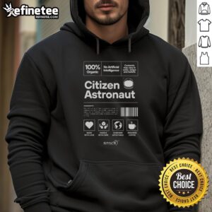 Premium 'What Makes A Citizen Astronaut' Hoodie featuring a stylish design for space enthusiasts and aspiring astronauts.