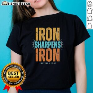 Top Iron Sharpens Iron Proverbs 27:17 Ladies Tee featuring a stylish design for inspirational womens apparel.