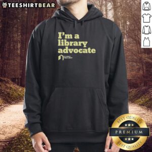 Alt Text: Premium 'I'm A Library Advocate' Hoodie in cozy fabric, perfect for book lovers and library supporters.