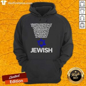 Premium Jewish hoodie featuring bold text: Unapologetically Enthusiastically Confidently Ecstatically Aggressively.