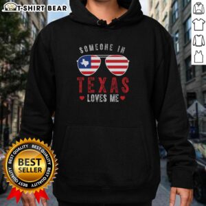 Alt Text: Champion hoodie with 'Someone in Texas Loves Me' design, perfect for Texas pride and cozy fashion.