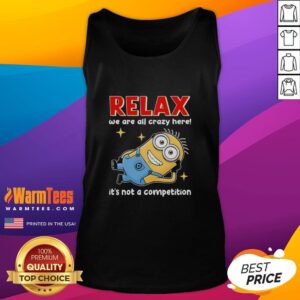 Good Minion tank top featuring 'We Are All Crazy Here, It's Not a Competition' design, perfect for casual wear.