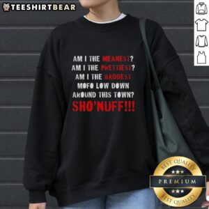 Alt Text: Top The Baddest Mofo Low Down Around This Town sweatshirt featuring bold graphic design and stylish fit.