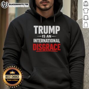 Alt Text: Awesome Trump Is An International Disgrace Hoodie featuring bold text design on a casual black sweatshirt.