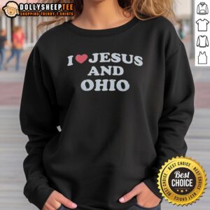 Good I Love Jesus and Ohio sweatshirt in vibrant colors, perfect for expressing faith and Ohio pride.