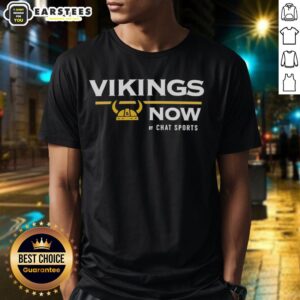 Awesome Vikings Now From Chat Sports T-Shirt featuring bold graphics and vibrant colors, perfect for Vikings fans.