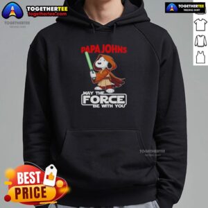Nice Snoopy Papa John's Pizza hoodie featuring 'May the Force Be With You' design, perfect for fans and pizza lovers.
