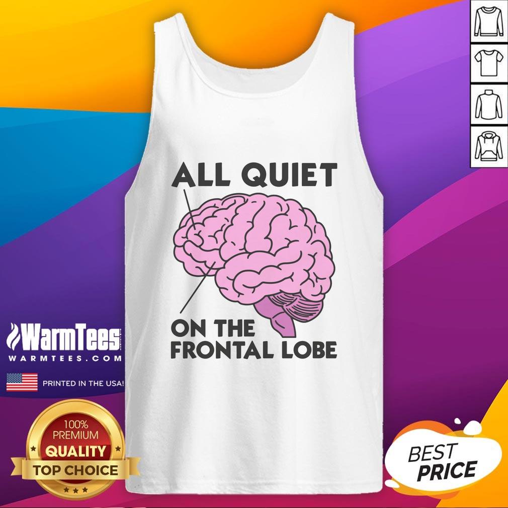 awesome-all-quiet-on-the-frontal-lobe-tank-top Awesome All Quiet on the Frontal Lobe tank top featuring a unique brain graphic, perfect for neuroscience enthusiasts.
