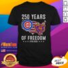 Awesome America Chicago Cubs and Chicago Bears 250 Years of Freedom T-Shirt showcasing team logos and patriotic design.