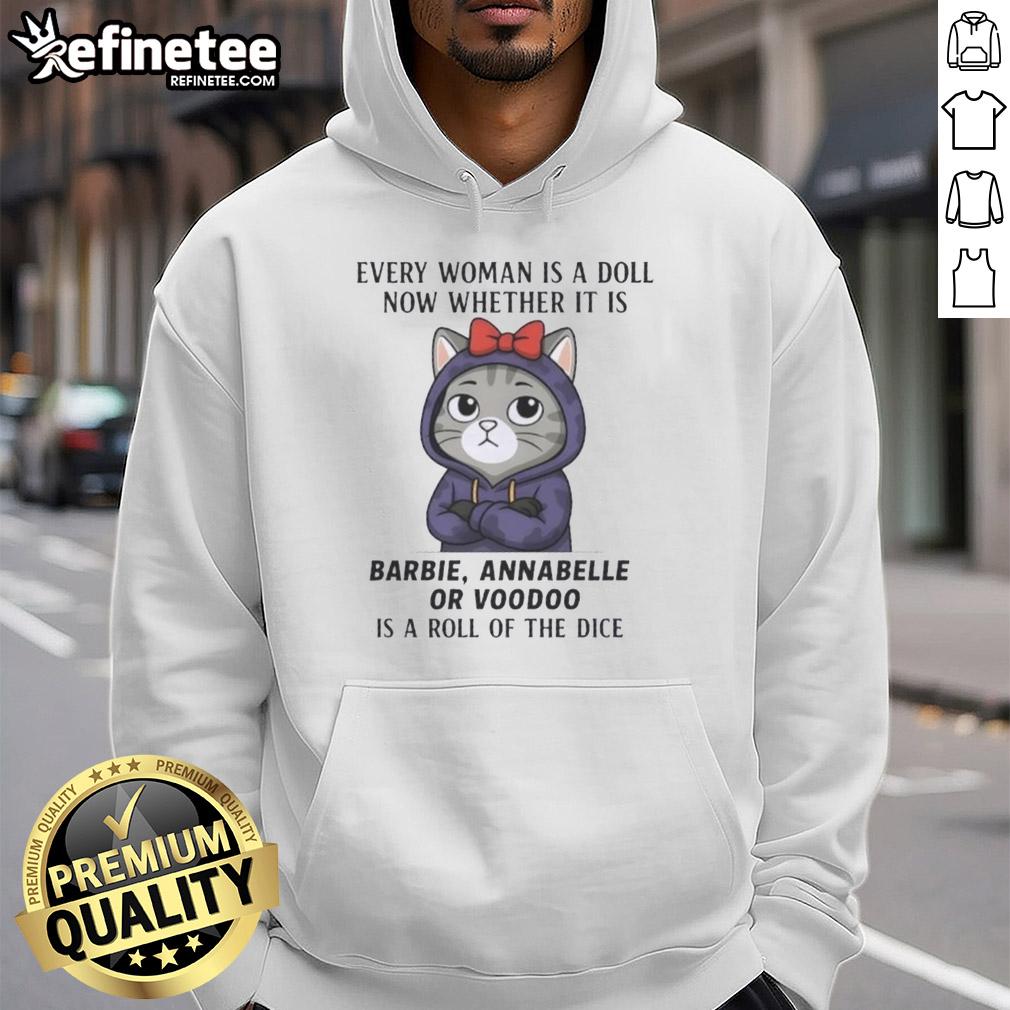 awesome-cat-every-woman-is-a-doll-now-whether-it-is-barbie-annabelle-or-voodoo-is-a-roll-of-the-dice-hoodie Awesome Cat hoodie featuring dolls like Barbie, Annabelle, and Voodoo, blending fun and style for every woman.
