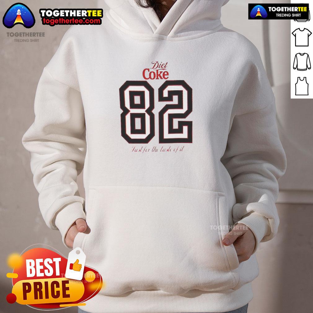 Awesome Diet Coke 82 Just For The Taste Of It Hoodie Alt Text: Cozy hoodie featuring 'Awesome Diet Coke 82 Just For The Taste Of It' design, perfect for soda fans and casual wear.