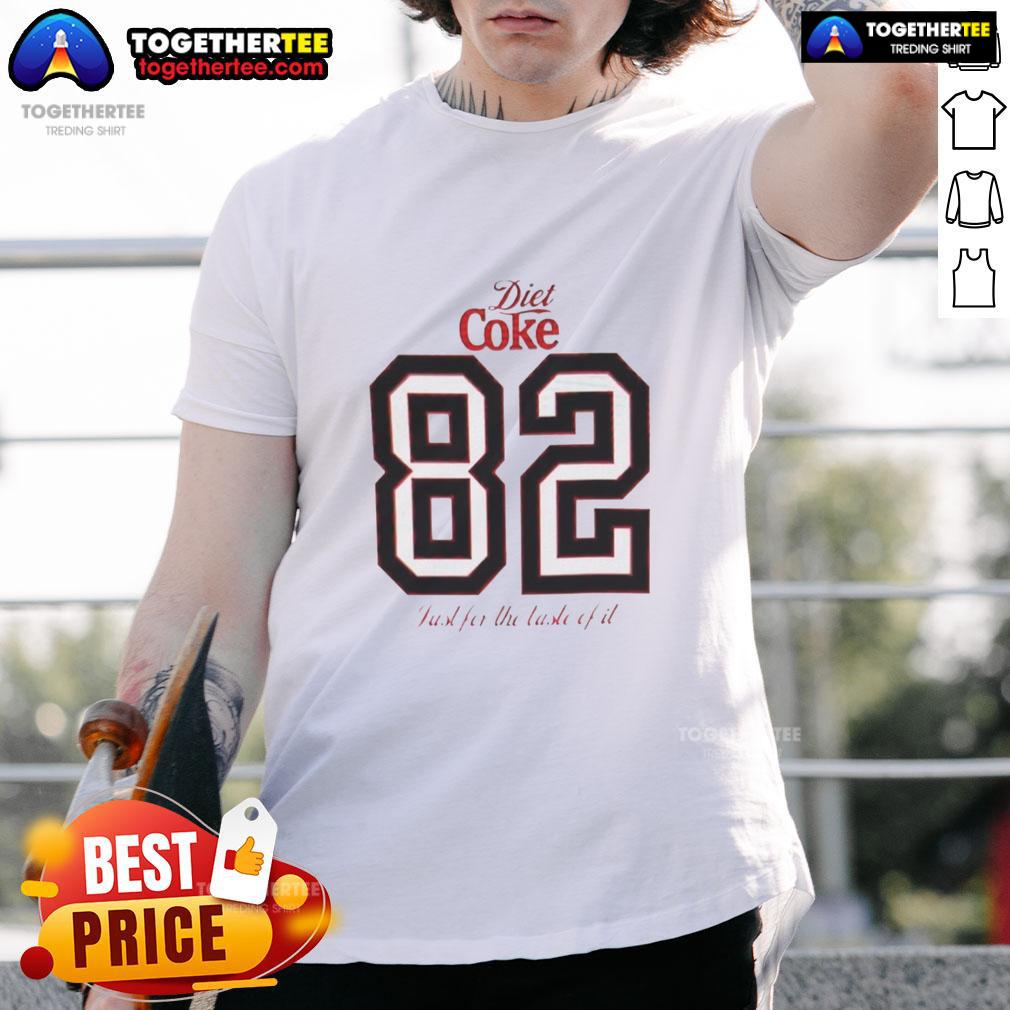 Awesome Diet Coke 82 Just For The Taste Of It T Shirt Awesome Diet Coke 82 Just For The Taste Of It T-Shirt in vibrant colors, perfect for soda lovers and fashion enthusiasts.